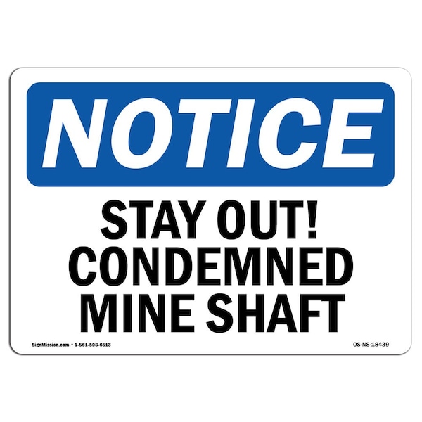 OSHA Notice Sign, 3.5" Height, 5" Width, Stay Out! Condemned Mine Shaft Sign, Landscape, 10PK